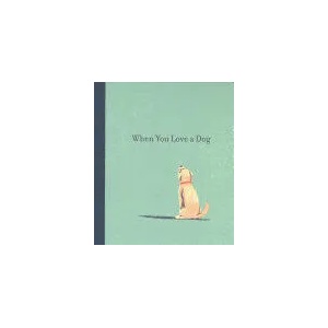 When You Love a Dog | M H Clark (ISBN: 9781943200986)