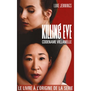 Killing Eve 1 - Codename Villanelle | LUKE JENNINGS (ISBN: 9782016212677)