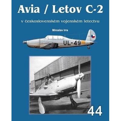 Avia/Letov C-2 v československém vojenském letectvu - Miroslav Irra
