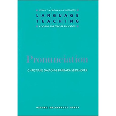 Language Teaching: A Scheme for Teacher Education Pronunciation