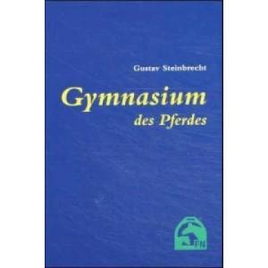 Gymnasium des Pferdes | Gustav Steinbrecht, Paul Plinzner (2004)