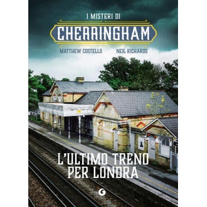 ultimo treno per Londra. I misteri di Cherringham | Matthew Costello, Neil Richards (2025)
