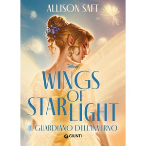 Wings of Starlight. Il guardiano dell'inverno | Allison Saft (ISBN: 9788852250729)