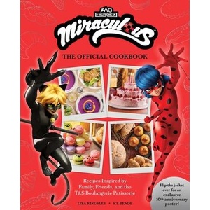 Miraculous: Tales of Ladybug and Cat Noir: The Official Cookbook | S T Bende (ISBN: 9798886639100)