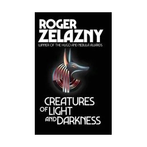 Creatures of Light and Darkness | Roger Zelazny (ISBN: 9781515451242)