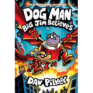 Dog Man: Big Jim Believes: A Graphic Novel (Dog Man #14): From the Creator of Captain Underpants | Dav Pilkey (ISBN: 9781546176190)