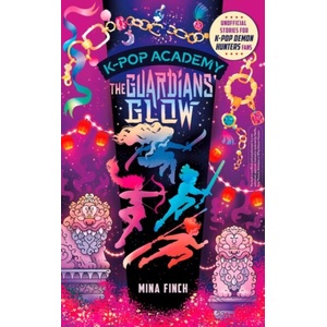K-Pop Academy, Vol. 4: Guardians' Glow (ISBN: 9781398561458)