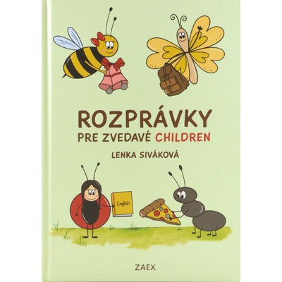 Rozprávky pre zvedavé children - Lenka Siváková