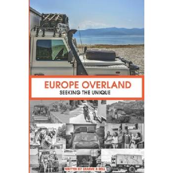 Europe Overland: Seeking the Unique
