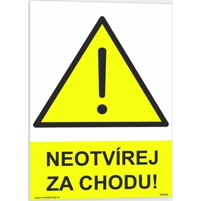 Traiva s.r.o Neotvírej za chodu - výstraha Verze: Samolepka 74 x 105 mm tl. 0.1 mm - Kód: 03150