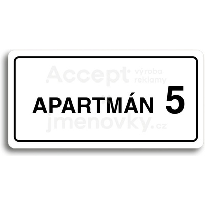 ACCEPT Piktogram APARTMÁN 5 II - bílá tabulka - černý tisk