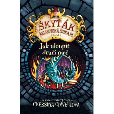 Jak uloupit dračí meč - Cressida Cowell