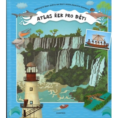 Atlas řek pro děti - Štěpánka Sekaninová