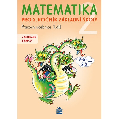 Matematika pro 2. ročník základní školy 1. díl - Pracovní učebnice