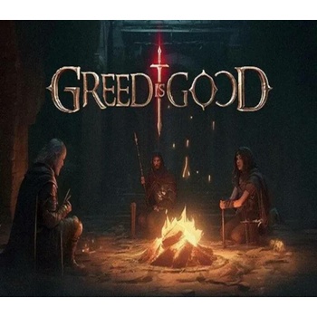 Greed is Good
