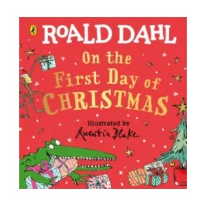 Roald Dahl: On the First Day of Christmas | Roald Dahl (ISBN: 9780241492888)