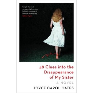 48 Clues into the Disappearance of My Sister | Oates Joyce Carol Oates (ISBN: 9781837932795)