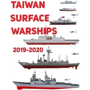 Taiwan Surface Warships: 2019 - 2020 | Luis Ayala (2019)