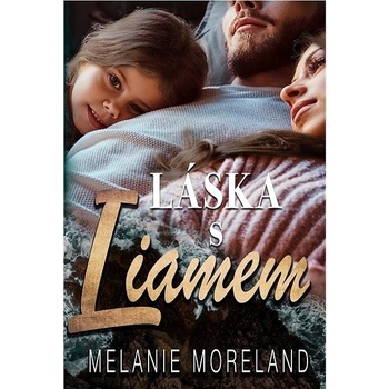 Láska s Liamem - Melanie Moreland