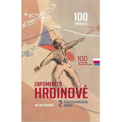 Zapomenutí hrdinové 2. československého odboje