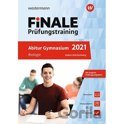 FINALE Prüfungstraining 2021:Abitur Baden-Württemberg, Biologie - Gotthard Jost