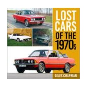 Lost Cars of the 1970s | Giles Chapman (ISBN: 9780750999441)