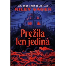 Prežila len jediná - Riley Sager