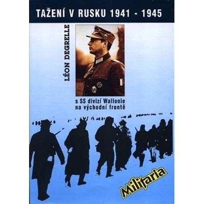 Tažení v Rusku 1941-1945 - Léon Degrelle