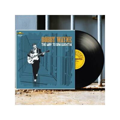 Bobby Wayne - WAY TO SAN QUENTIN LP