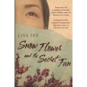 Snow Flower and the Secret Fan | Lisa See (2007)