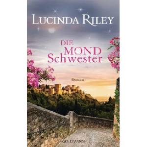 Die Mondschwester | Lucinda Riley, Sonja Hauser (ISBN: 9783442314461)