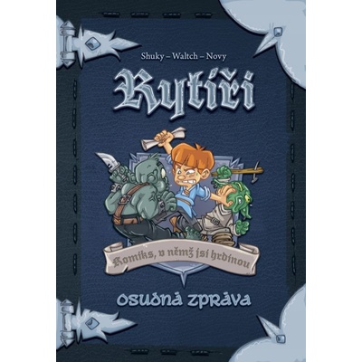 REXhry Komiks, v němž jsi hrdinou - Rytíři: Osudná zpráva
