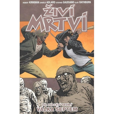 Živí mrtví 27: Válka šeptem - Robert Kirkman