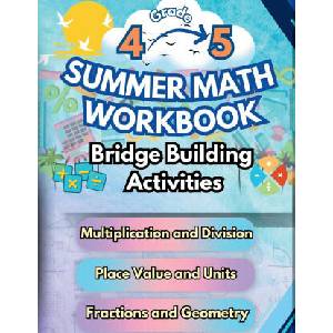 Summer Math Workbook | 4-5 Grade Bridge Building Activities | Summer Bridge Building (2024)