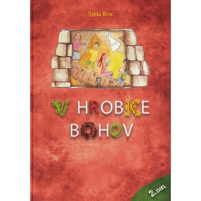 V hrobke bohov - Stela Brix