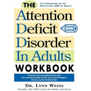 Attention Deficit Disorder in Adults Workbook | Lynn, Weiss (ISBN: 9780878338504)