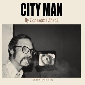 Lonesome Shack - City Man (LP) (0728028218589)