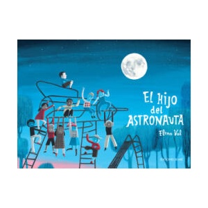 HIJO DEL ASTRONAUTA, EL | ELENA VAL (2024)