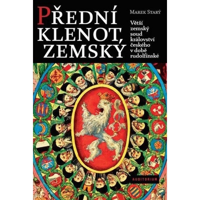 Přední klenot zemský - Marek Starý