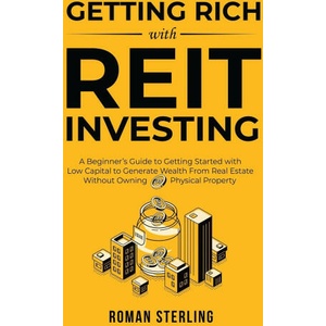Getting Rich with REIT Investing | Roman Sterling (ISBN: 9781738145201)