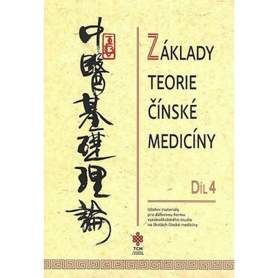 Základy teorie čínské medicíny díl 4
