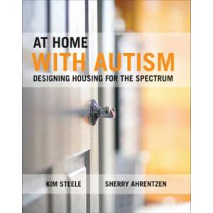 At Home with Autism | Kim Steele, Sherry Ahrentzen (ISBN: 9781447307976)