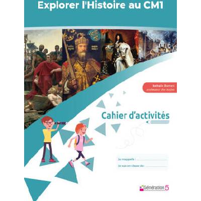 Cahier d'activités Explorer l'Histoire au CM1 | BORRONI