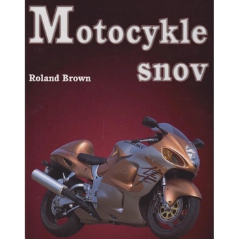 Motocykle snov - Roland Brown