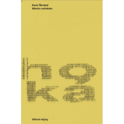 Škrábal Karel - Nikoho nečekám