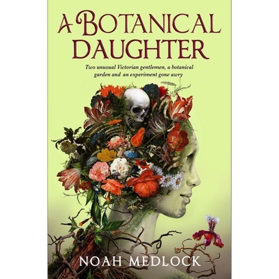 A Botanical Daughter - Noah Medlock