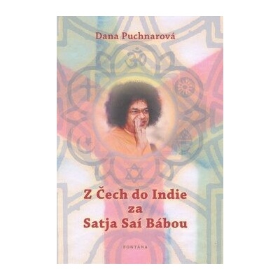 Z Čech do Indie za Satja Aaí Bábou - Dana Puchnarová