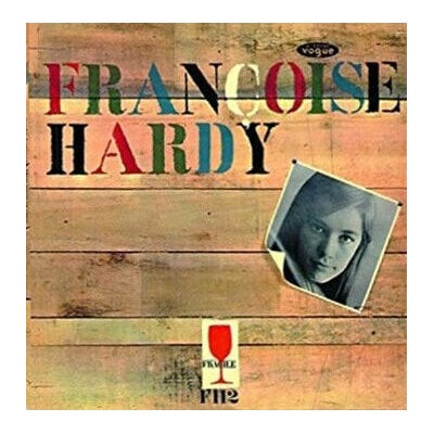 HARDY FRANCOISE: MON AMIE LA ROSE LP
