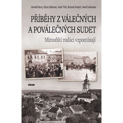 Příběhy z válečných a poválečných Sudet
