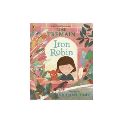 Iron Robin | Rose Tremain